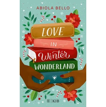 Love in Winter Wonderland - Bello, Abiola; Sami, Annabelle; Dean, Benjamin; Norry, E. L.; McNicoll, Elle; Stevens, Robin; Williams, J.T.; Chan, Mais [DE] (2023, Brožovaná, FISCHER KJB)