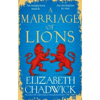 A Marriage of Lions - Elizabeth Chadwick [EN] (2022, Měkká, Little, Brown Book Group)