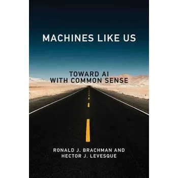 Technika Machines like Us - Brachman, Ronald; Levesque, Hector