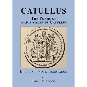 Catullus - Catullus Gaius Valerius [EN] (2023, Brožovaná, The Choir Press)