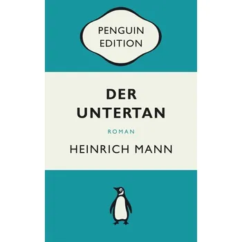 Der Untertan - Heinrich Mann [DE] (2021, Měkká, Penguin TB Verlag)