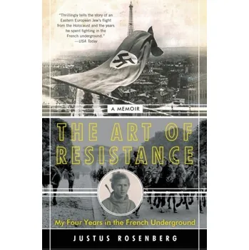 Populárně naučná literatura pro dospělé The Art of Resistance - Rosenberg, Justus [EN] (2021, Měkká, HarperCollins Publishers)
