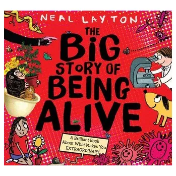 První čtění The Big Story of Being Alive - Layton, Neal [EN] (2023, Taschenbuch, COFFEETOWN PR)