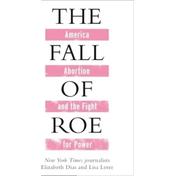 The Fall of Roe - Lerer, Lisa; Dias, Elizabeth [EN] (2024, Brožovaná, Bonnier Books Ltd)