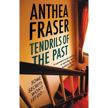 Cestování Tendrils of the Past - Fraser, Anthea [EN] (2023, Firma, Canongate Books)