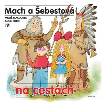 Mach a Šebestová na cestách - Miloš Macourek [SK] (2023, Gebunden, Albatros)