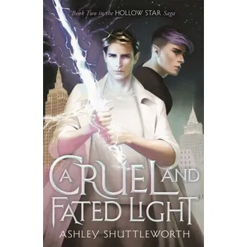 A Cruel and Fated Light - Shuttleworth, Ashley