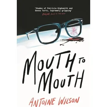 Mouth to Mouth - Wilson, Antoine [EN] (2023, Brožovaná, Atlantic Books)