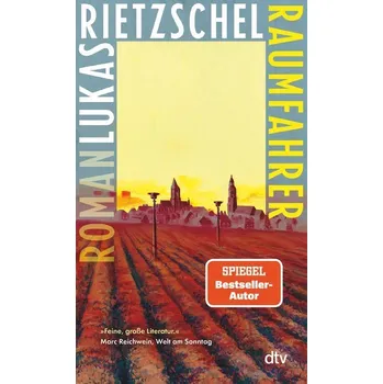 Raumfahrer - Rietzschel, Lukas [DE] (2022, Brožovaná / brožovaná, dtv Verlagsgesellschaft)
