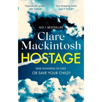 Hostage - Clare Mackintosh [EN] (2022, Brožovaná, Little, Brown Book Group)