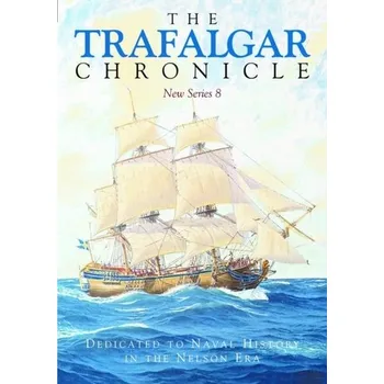The Trafalgar Chronicle [EN] (2023, Brožovaná / brožovaná, Pen & Sword Books Ltd)