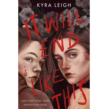 It Will End Like This - Leigh, Kyra [EN] (2023, Brožovaná, Random House LCC US)