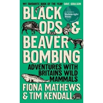 Cestování Black Ops and Beaver Bombing - Mathews, Fiona [EN] (2024, Taschenbuch, Oneworld Publications)