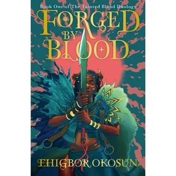 Forged by Blood - Okosun, Ehigbor [EN] (2024, Brožovaná, HarperCollins Publishers)