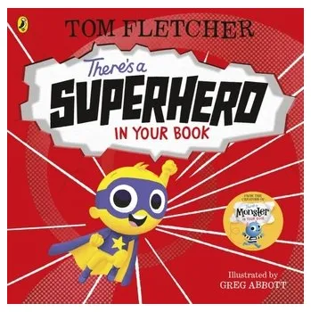 There's a Superhero in Your Book - Fletcher, Tom [EN] (2021, Brožovaná, Penguin Books Ltd (UK))