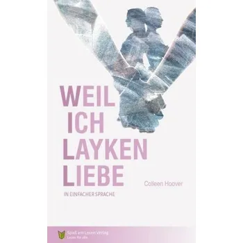 Weil ich Layken liebe - Colleen Hoover [DE] (2016, Brožovaná, Spaß am Lesen Verlag GmbH)
