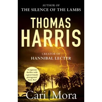 Beletrie pro dospělé Cari Mora - Thomas Harris [EN] (2020, Brožovaná, Cornerstone)
