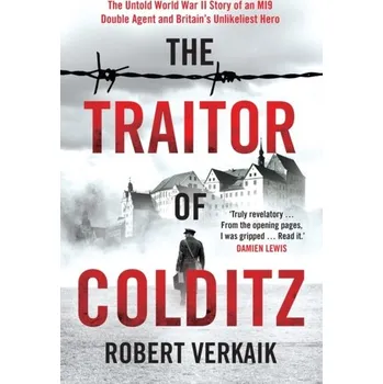 The Traitor of Colditz - Verkaik, Robert [EN] (2022, Firma, Welbeck Publishing Group)