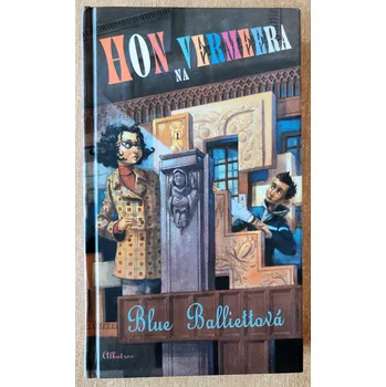 Pohádka Hon na Vermeera. Blue Balliett 2005