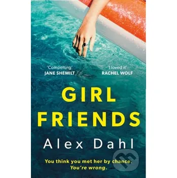 Girl Friends - Alex Dahl Bloomsbury