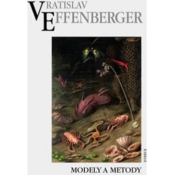 Modely a metody - Vratislav Effenberger