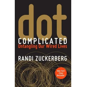 Kniha Dot Complicated - Zuckerberg, Randi