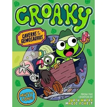 Cizí jazyk Croaky: Caverns of the Gemosaurus - Long, Matty