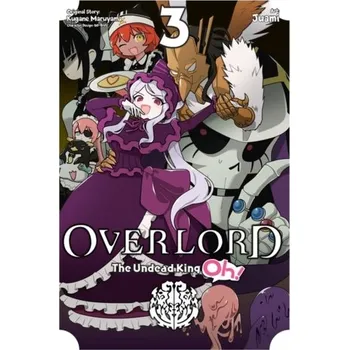 Overlord: The Undead King Oh!, Vol. 3 - Maruyama, Kugane