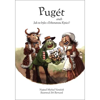 Pugét aneb Jak to bylo s Erbenovou Kyticí?