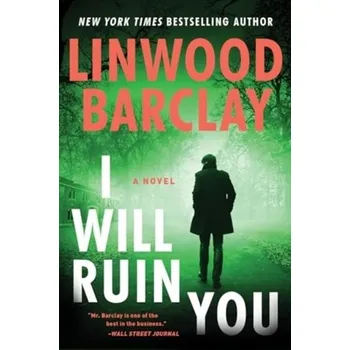 Populárně naučná literatura pro dospělé I Will Ruin You - Linwood Barclay [EN] (2024, Brožovaná, HarperCollins)