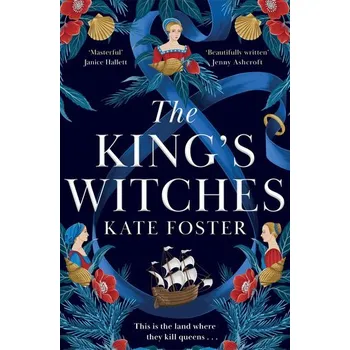 Beletrie pro dospělé The King's Witches - Foster, Kate [EN] (2025, Brožovaná, Pan Macmillan)
