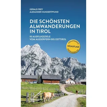 Cestování Die schönsten Almwanderungen in Tirol - Frey, Gerald [DE] (2023, Brožovaná, Michael Wagner Verlag)