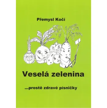 Veselá zelenina - písničky pro dětský sbor nebo sólové zpívání