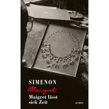 Maigret lässt sich Zeit - Georges Simenon [DE] (2022, Firma, Kampa Verlag)