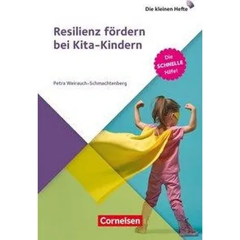 Resilienz fördern bei Kita-Kindern - Weirauch-Schmachtenberg, Petra [DE] (2020, Brožovaná, Verlag an der Ruhr GmbH)