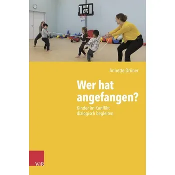 Wer hat angefangen? - Drüner, Annette