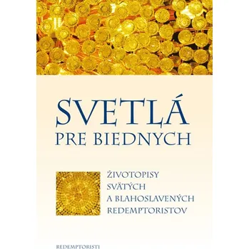 Svetlá pre biednych - Boleslaw Slota