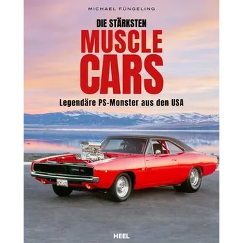 Die stärksten Muscle Cars - Füngeling, Michael