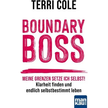 Osobní rozvoj Boundary Boss - Cole, Terri [DE] (2024, Brožovaná, Mankau Verlag)