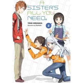 A Sister's All You Need., Vol. 2 (light novel) - Hirasaka, Yomi