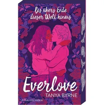 Everlove - Bis übers Ende dieser Welt hinaus - Byrne, Tanya