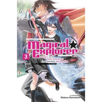 Magical Explorer, Vol. 3 (light novel) - Iris May