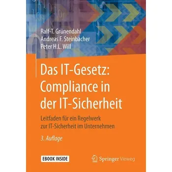 Technika Das IT-Gesetz: Compliance in der IT-Sicherheit - Grünendahl, Ralf-T.