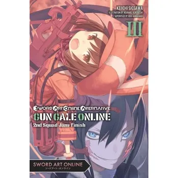 Sword Art Online Alternative Gun Gale Online, Vol. 3 (light novel) - Kawahara, Reki