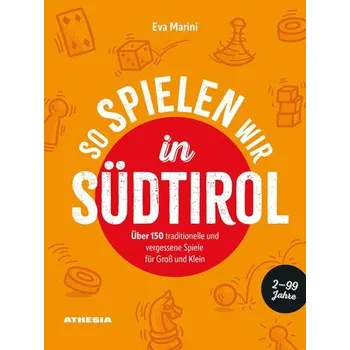 So spielen wir in Südtirol - Marini, Eva