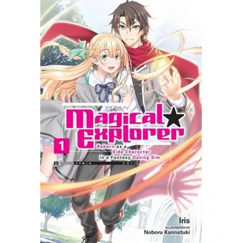Magical Explorer, Vol. 1 (light novel) - Iris May