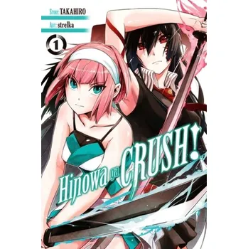 Hinowa ga CRUSH!, Vol. 1 - Oba, Takahiro