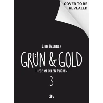 Grün & Gold - Liebe in allen Farben 3 - Brenner, Lisa