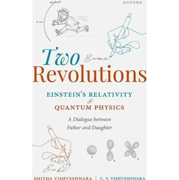 Two Revolutions: Einstein's Relativity and Quantum Physics - Vishveshwara, Smitha