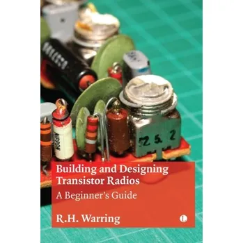 Building and Designing Transistor Radios - Warring, Tanja